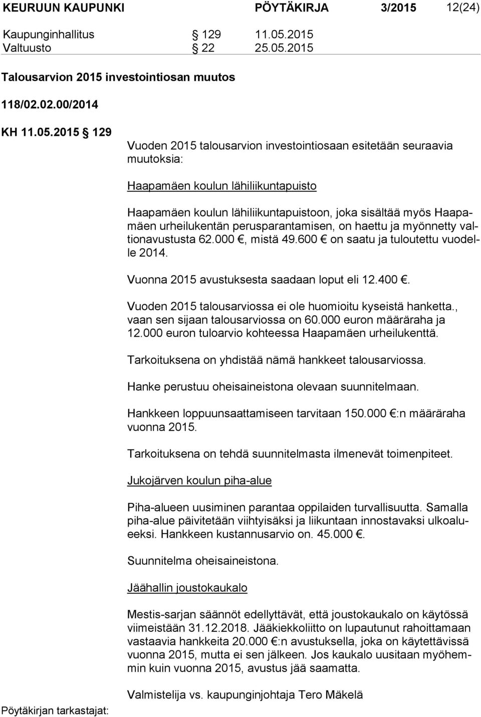 2015 Talousarvion 2015 investointiosan muutos 118/02.02.00/2014 KH 11.05.