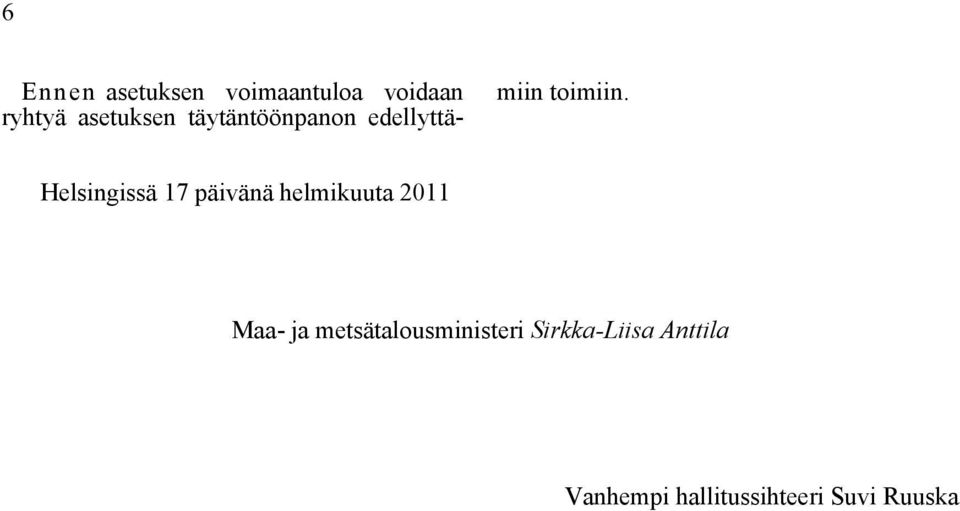 Helsingissä 17 päivänä helmikuuta 2011 Maa- ja