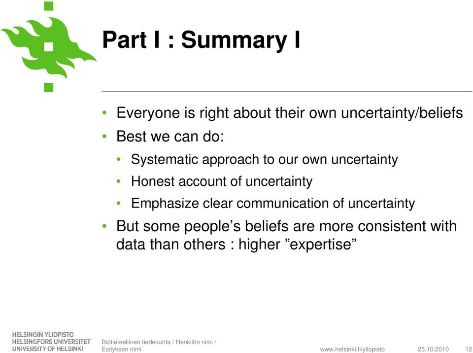 communication of uncertainty But some people s beliefs are more consistent with data than