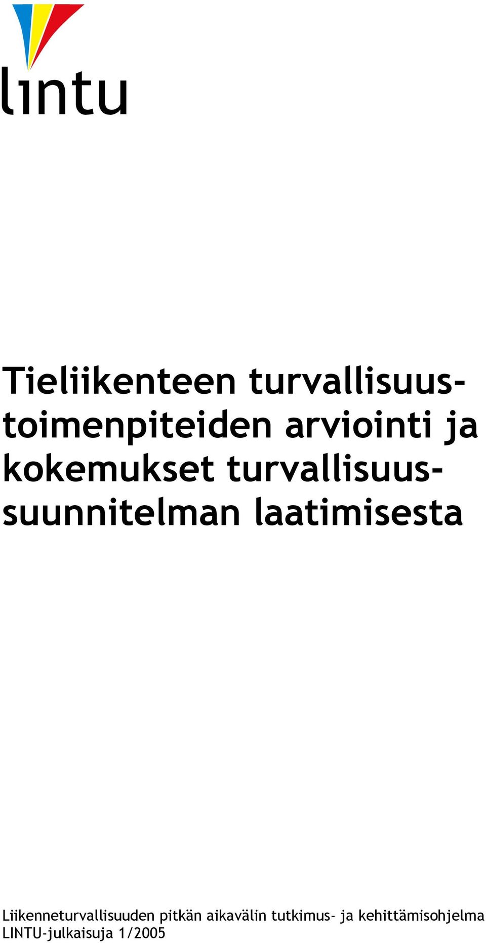 laatimisesta Liikenneturvallisuuden pitkän