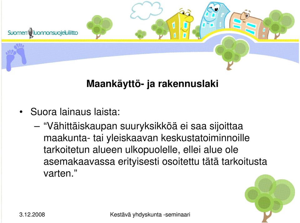 yleiskaavan keskustatoiminnoille tarkoitetun alueen