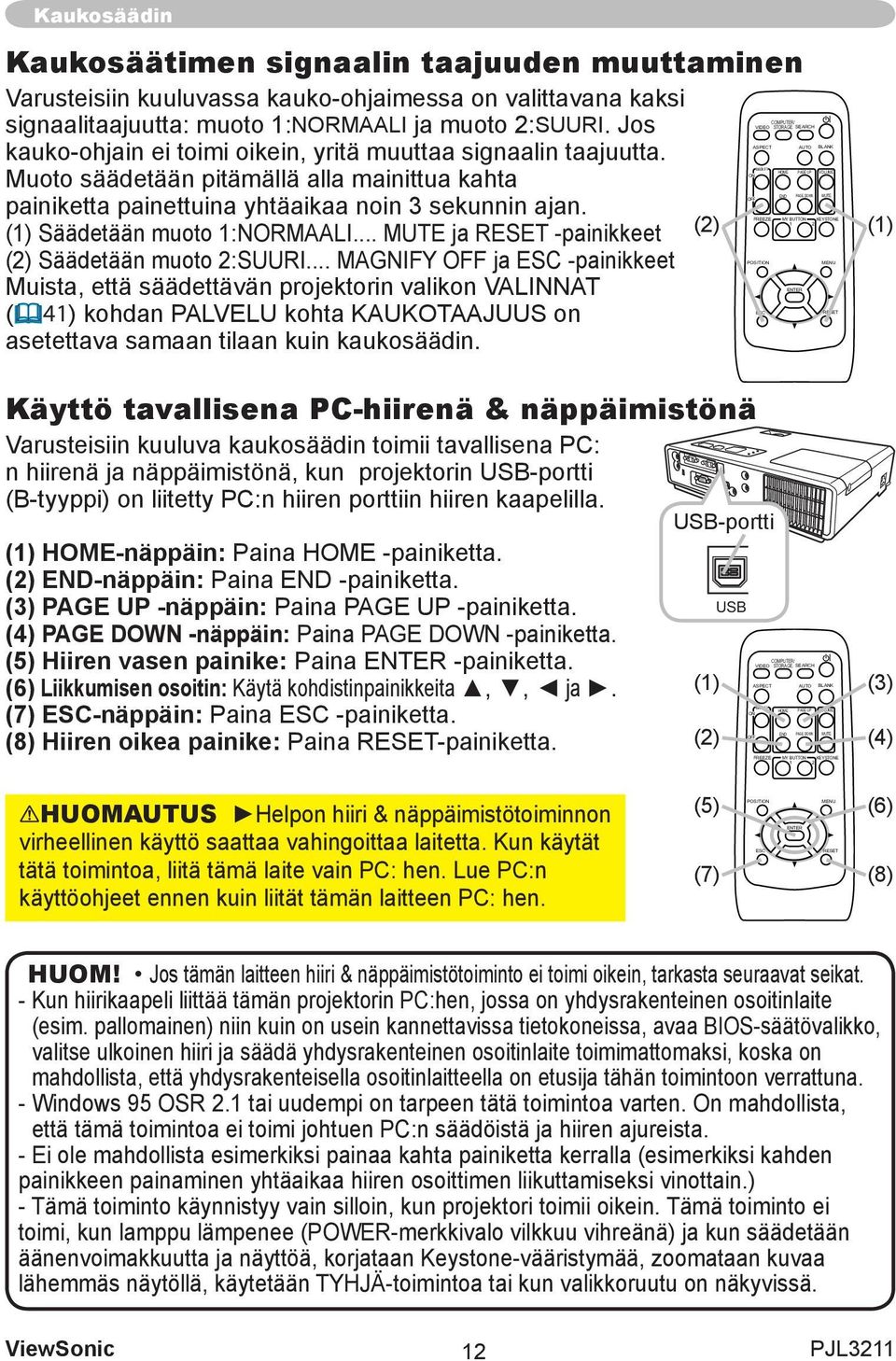 FREEZE MY BUTTON (1) Säädetään muoto 1:NORMAALI... MUTE ja RESET -painikkeet (2) POSITION (2) Säädetään muoto 2:SUURI.