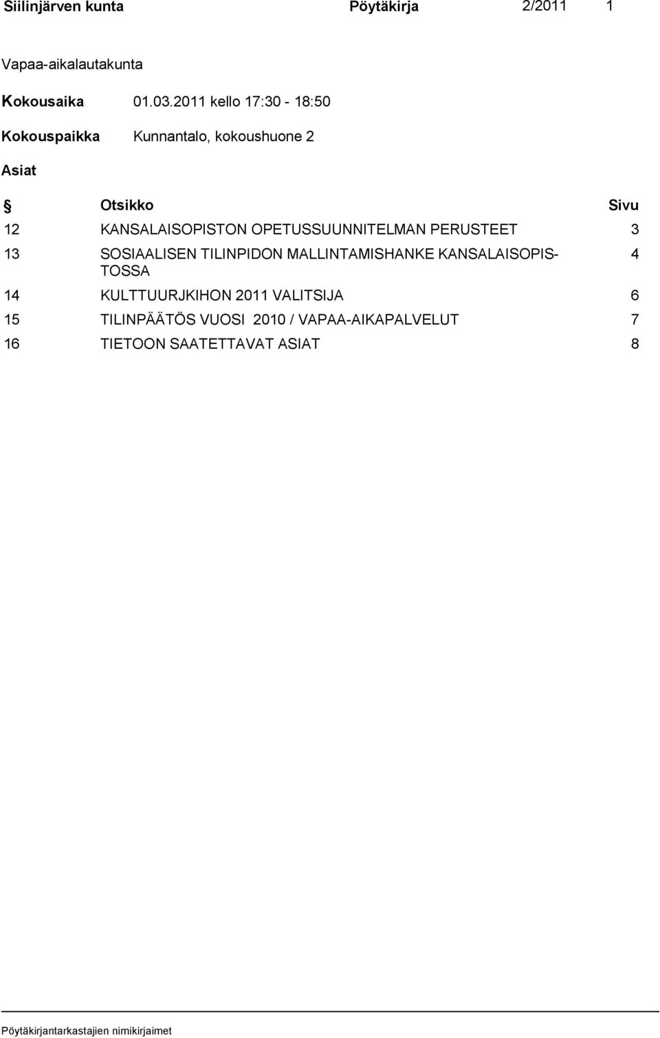 KANSALAISOPISTON OPETUSSUUNNITELMAN PERUSTEET 3 13 SOSIAALISEN TILINPIDON MALLINTAMISHANKE