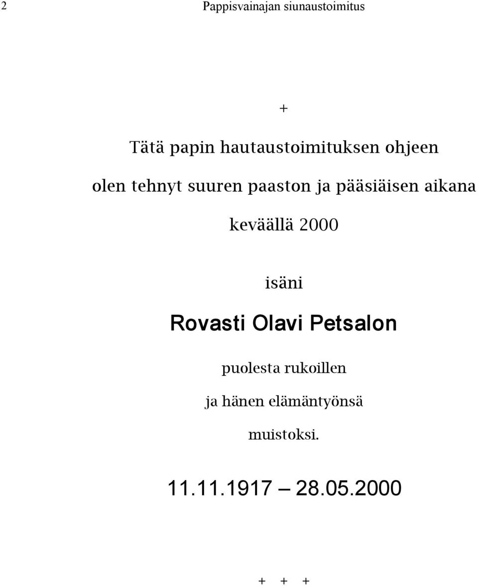 pääsiäisen aikana keväällä 2000 isäni Rovasti Olavi Petsalon