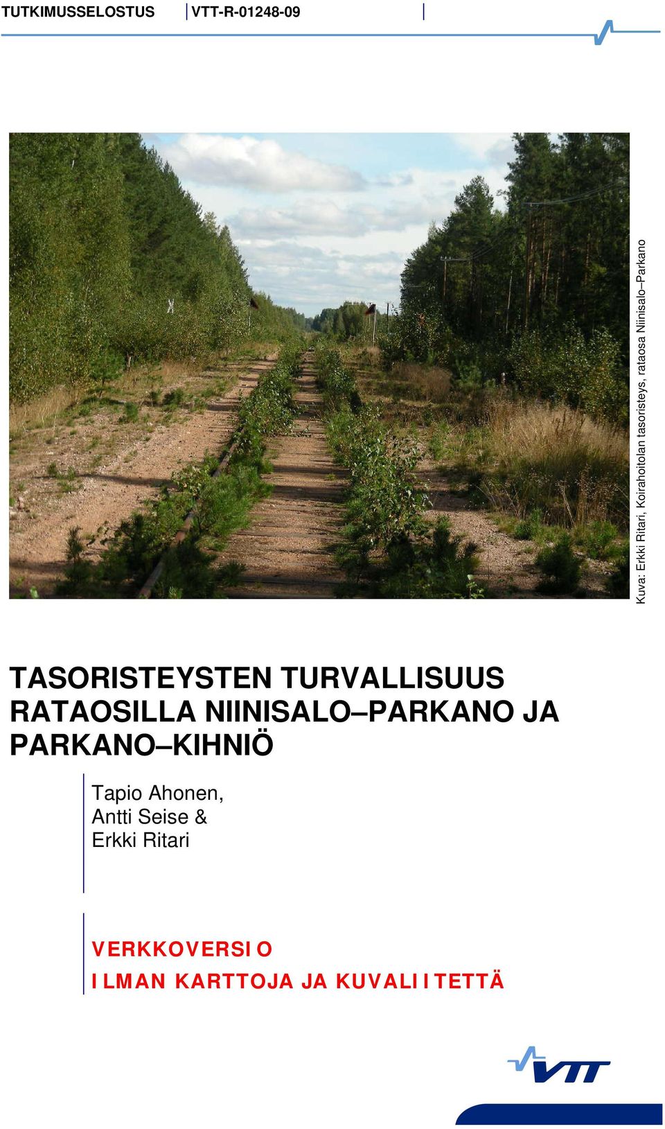 TURVALLISUUS RATAOSILLA NIINISALO PARKANO JA PARKANO KIHNIÖ Tapio