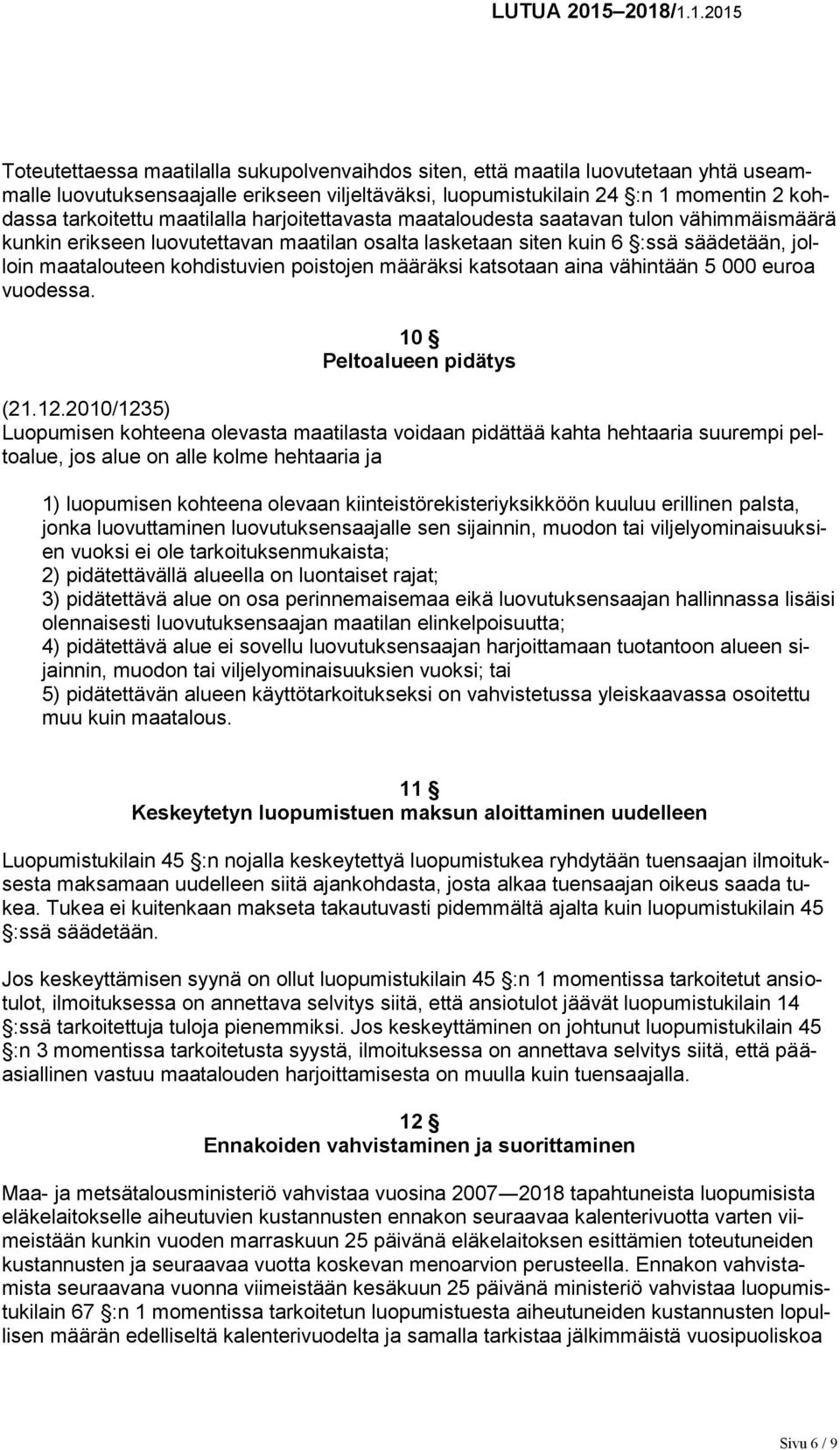 poistojen määräksi katsotaan aina vähintään 5 000 euroa vuodessa.