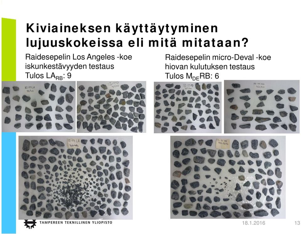 Raidesepelin Los Angeles -koe iskunkestävyyden testaus