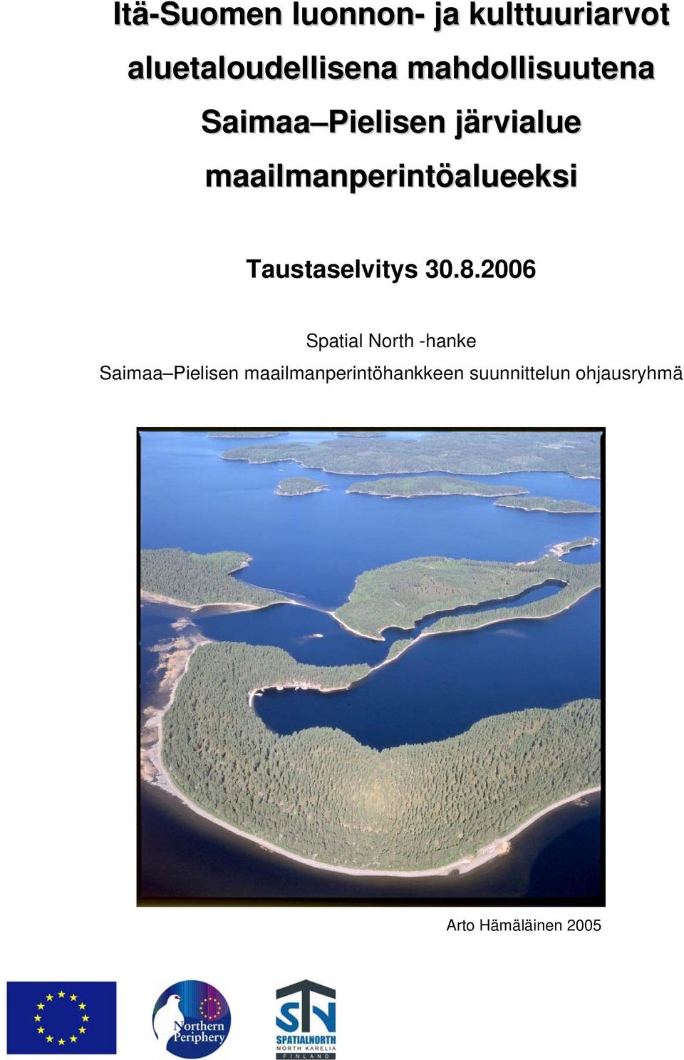 maailmanperintöalueeksi Taustaselvitys 30.8.