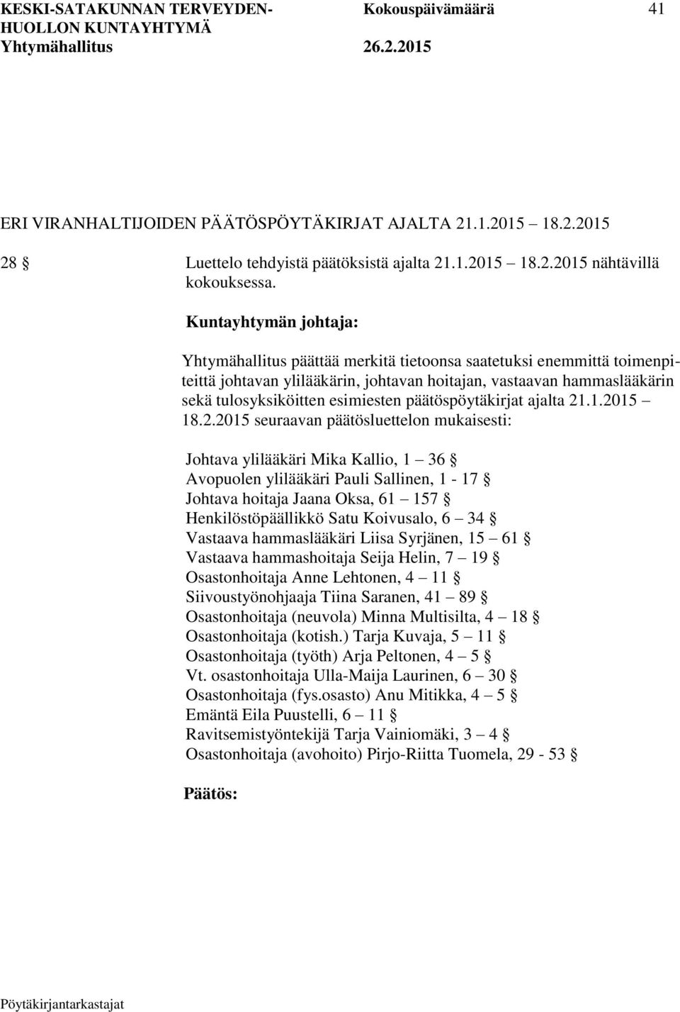 päätöspöytäkirjat ajalta 21
