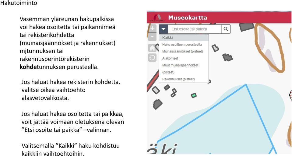 Jos haluat hakea rekisterin kohdetta, valitse oikea vaihtoehto alasvetovalikosta.