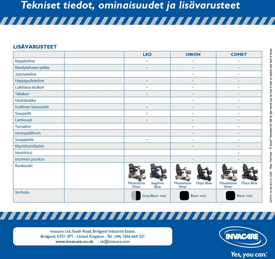 Sàrl 2008. All rights reserved. Lynx, Leo, Orion & Comet are registered trade marks of Invacare.