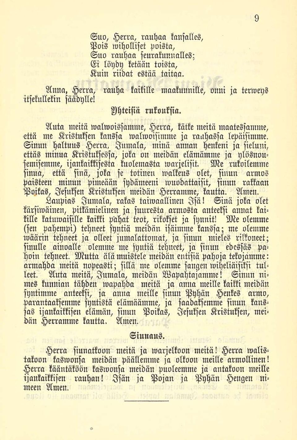 Auta meitä «aimoissamme, Herra, kätke meitä maatessamme, että me Kristuksen kanssa walwoisimme ja rauhassa lepäisimme.