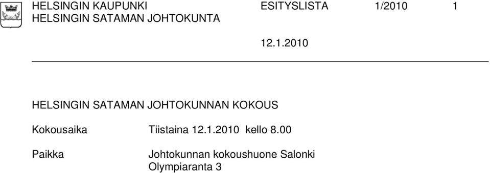 JOHTOKUNNAN KOKOUS Kokousaika Tiistaina 12