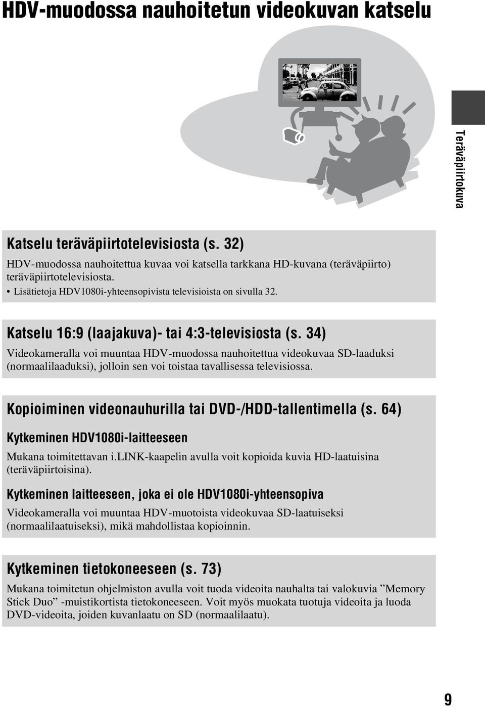 Katselu 16:9 (laajakuva)- tai 4:3-televisiosta (s.