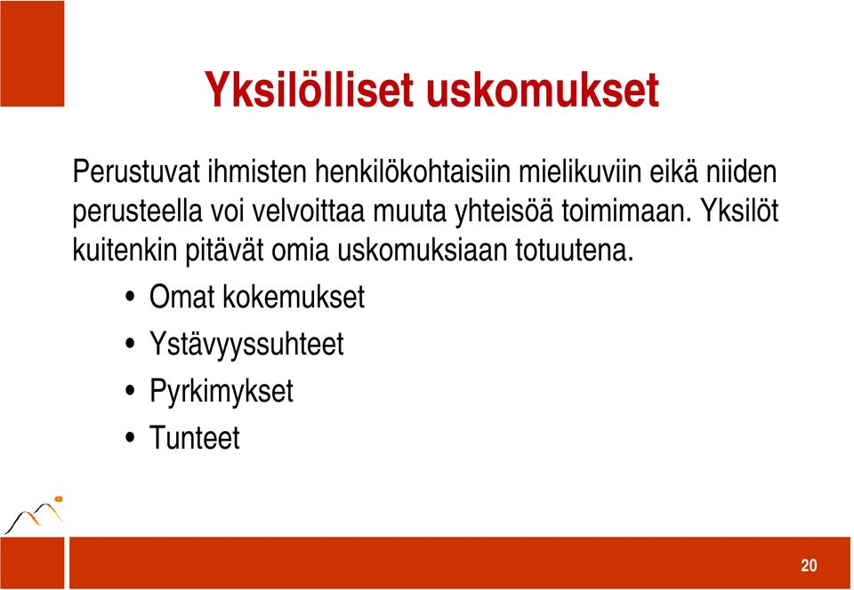 yhteisöä toimimaan.