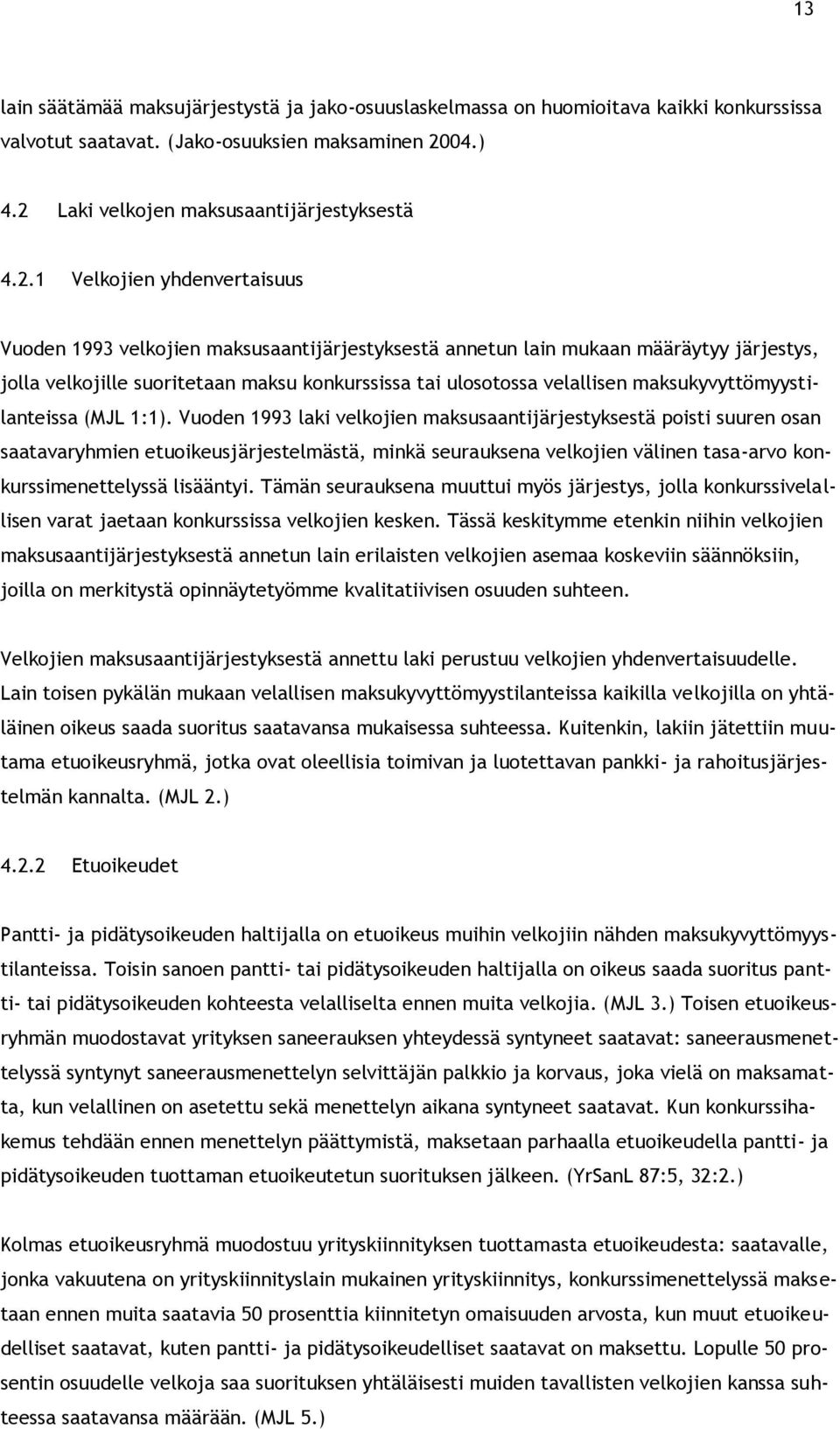 Laki velkojen maksusaantijärjestyksestä 4.2.
