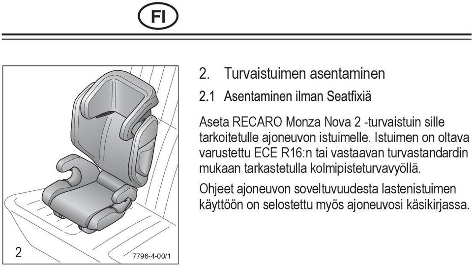 ajoneuvon istuimelle.