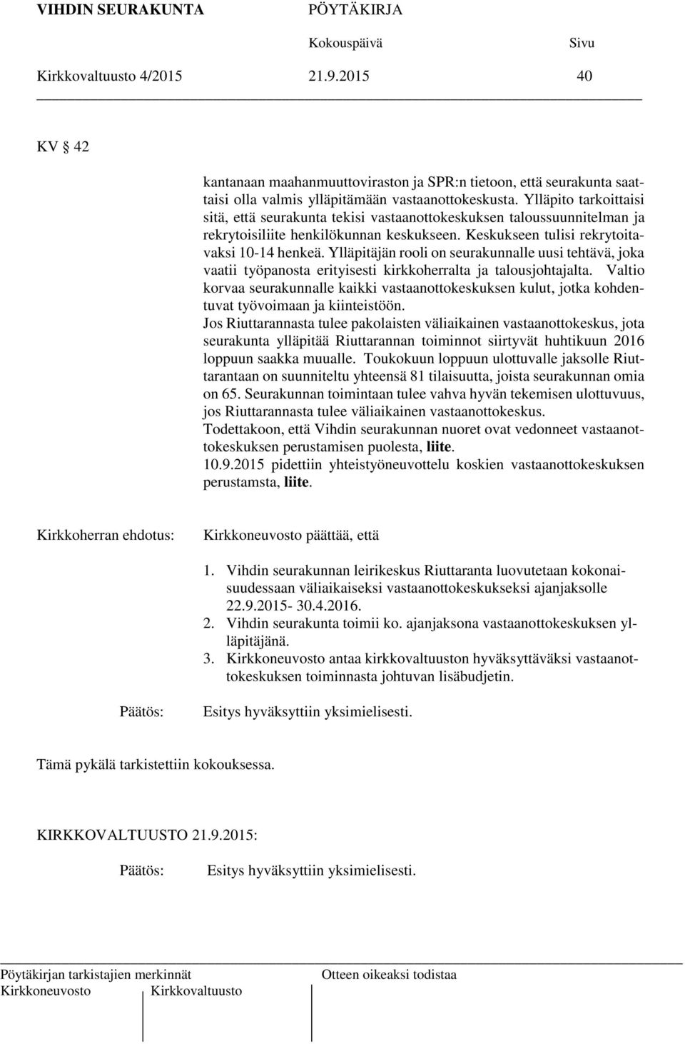 Ylläpitäjän rooli on seurakunnalle uusi tehtävä, joka vaatii työpanosta erityisesti kirkkoherralta ja talousjohtajalta.