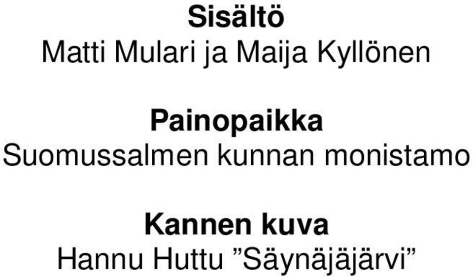 Suomussalmen kunnan monistamo