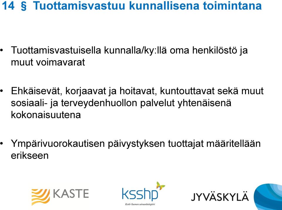 hoitavat, kuntouttavat sekä muut sosiaali- ja terveydenhuollon palvelut