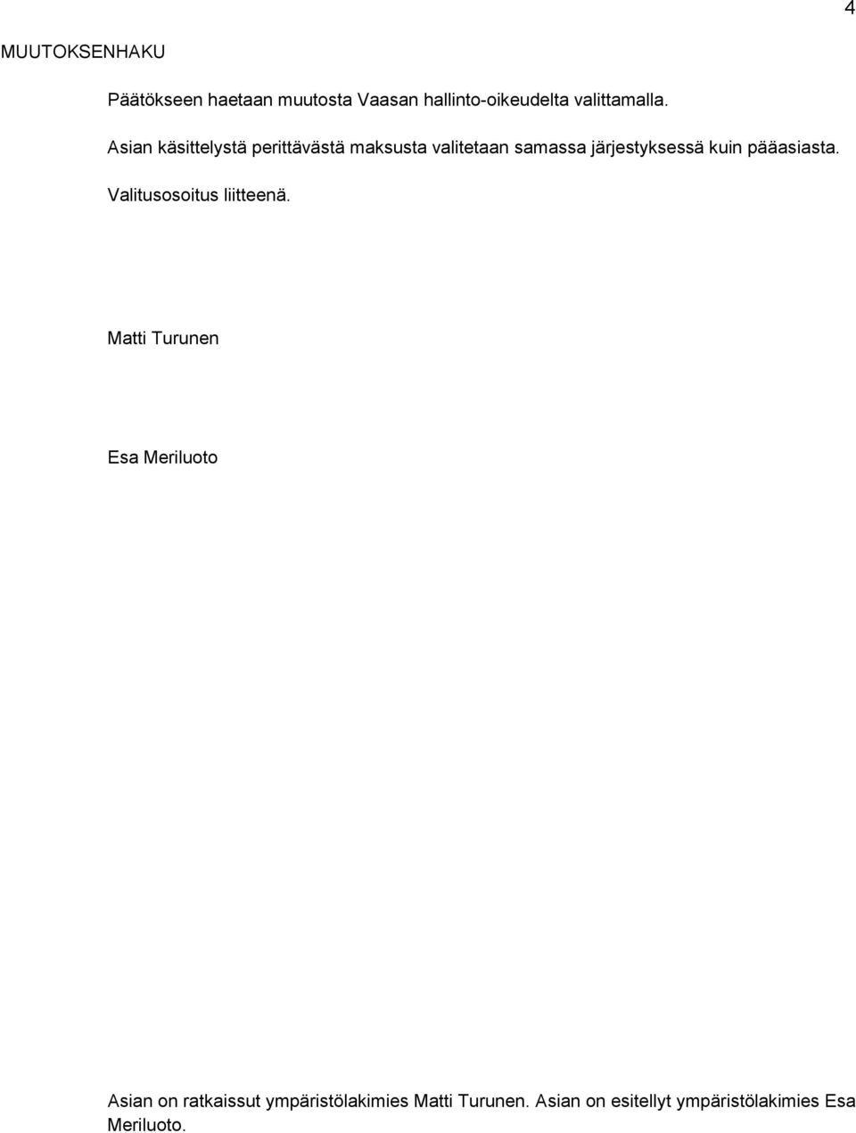 pääasiasta. Valitusosoitus liitteenä.