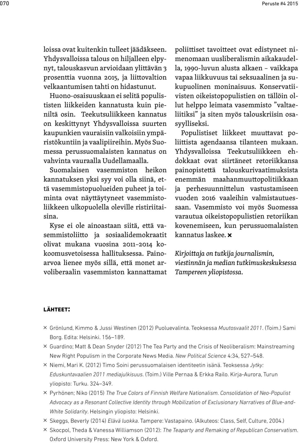 Huono-osaisuuskaan ei selitä populististen liikkeiden kannatusta kuin pieniltä osin.