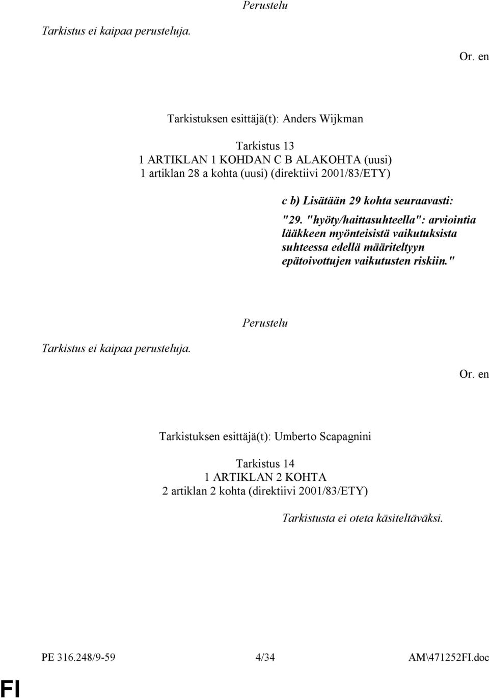 2001/83/ETY) c b) Lisätään 29 kohta seuraavasti: "29.