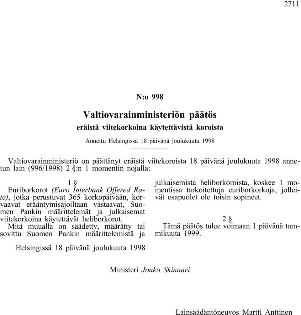 Suomen Pankin määrittelemät ja julkaisemat viitekorkoina käytettävät heliborkorot.