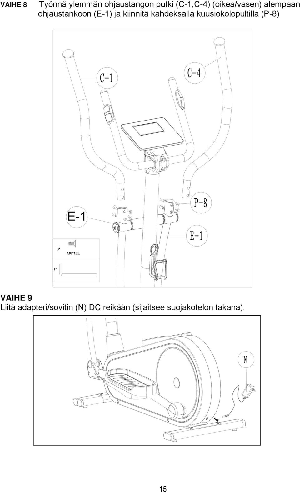 kahdeksalla kuusiokolopultilla (P-8) E-1 8* M8*12L 1* VAIHE