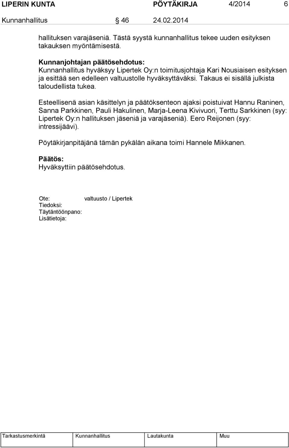 Takaus ei sisällä julkista taloudellista tukea.