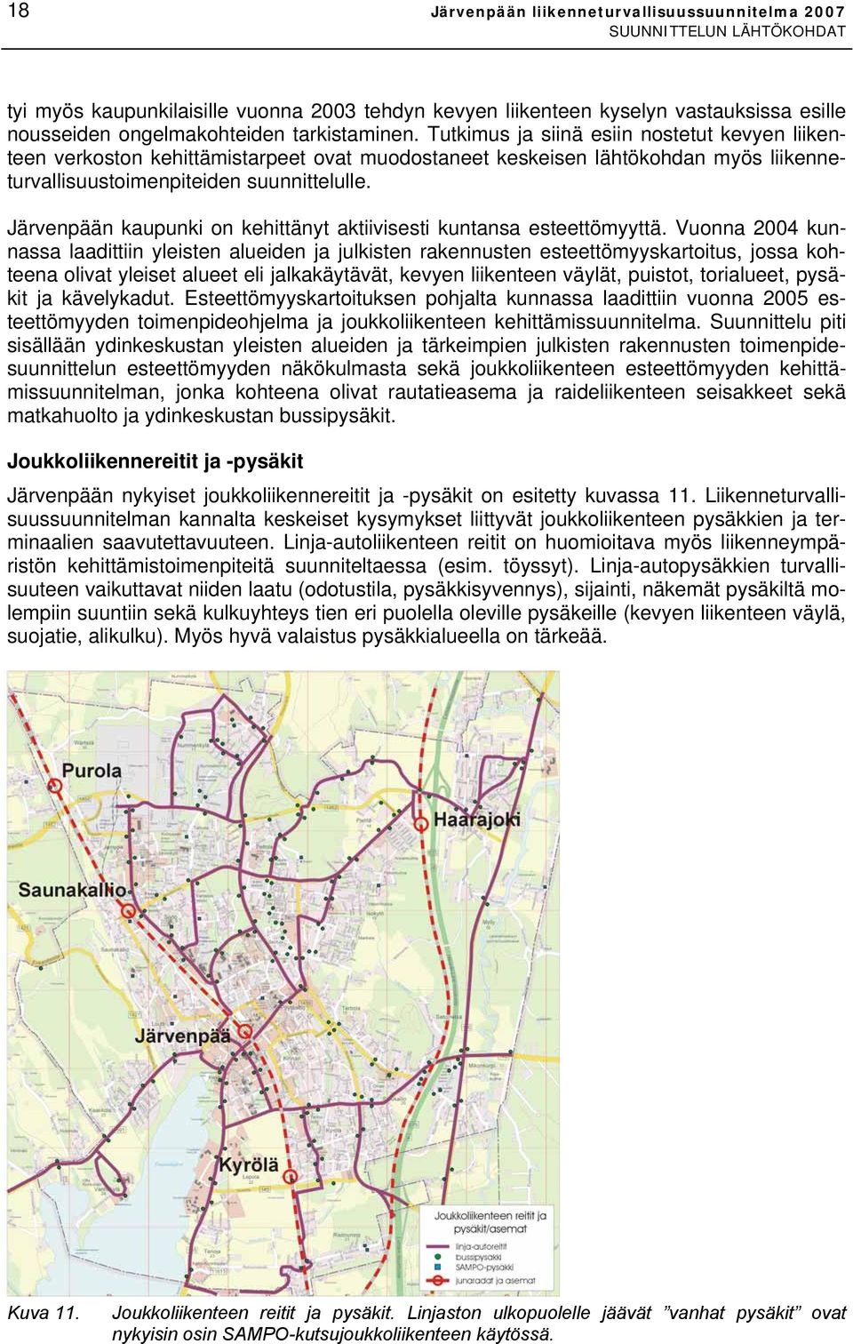 Järvenpään kaupunki on kehittänyt aktiivisesti kuntansa esteettömyyttä.