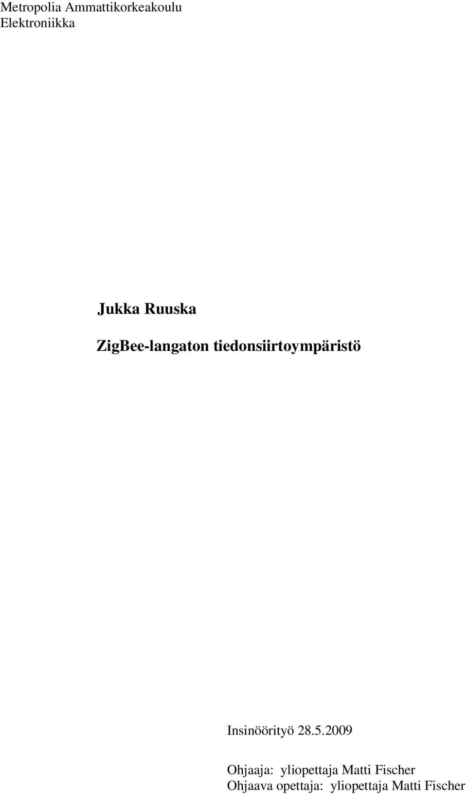 tiedonsiirtoympäristö Insinöörityö 28.5.