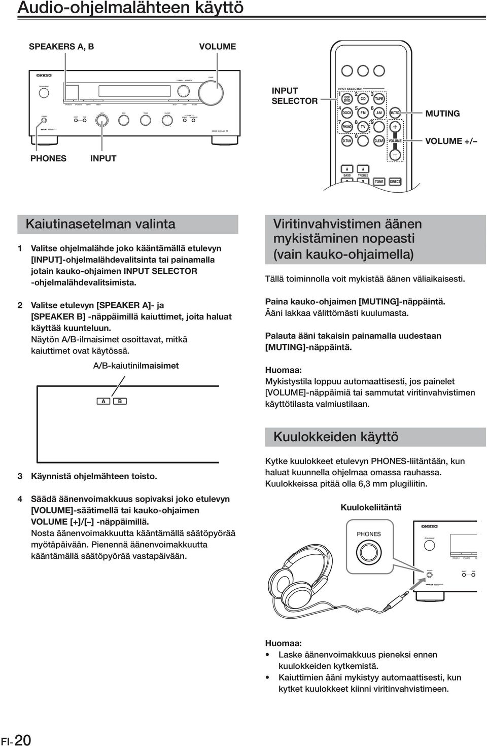 Näytön A/B-ilmaisimet osoittavat, mitkä kaiuttimet ovat käytössä.