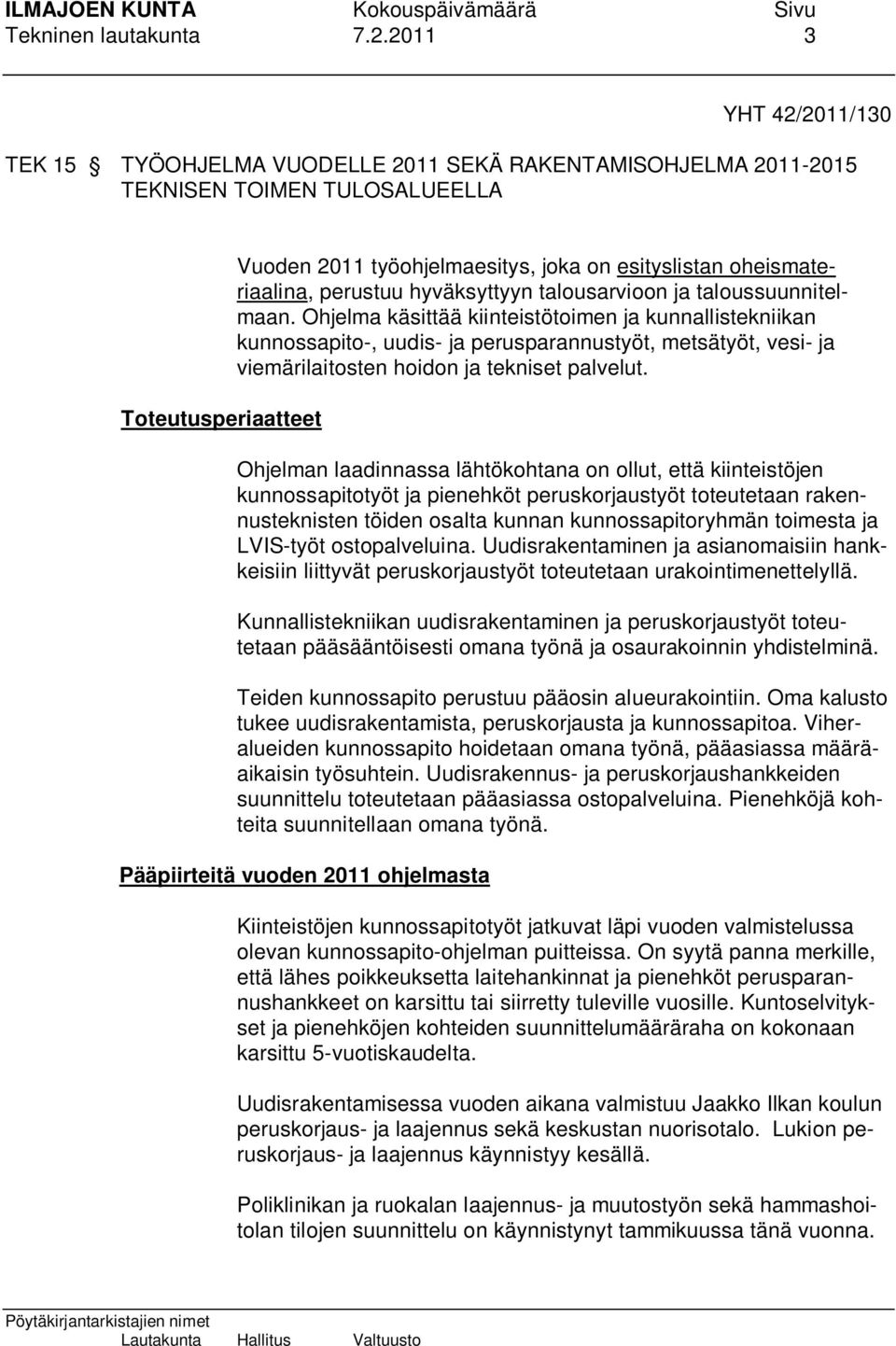 oheismateriaalina, perustuu hyväksyttyyn talousarvioon ja taloussuunnitelmaan.