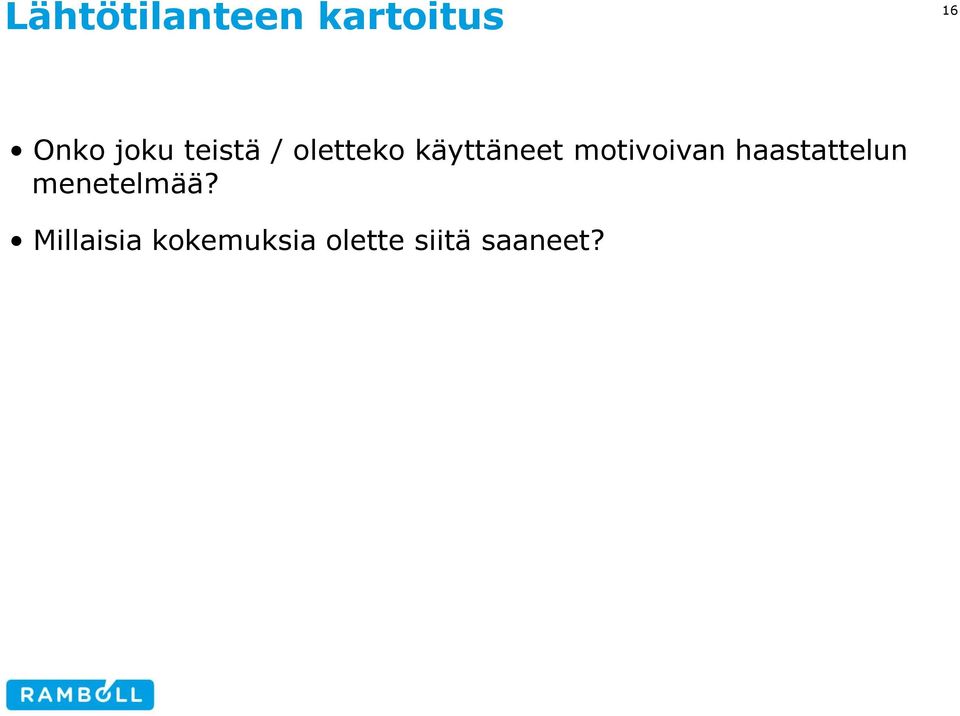 motivoivan haastattelun menetelmää?