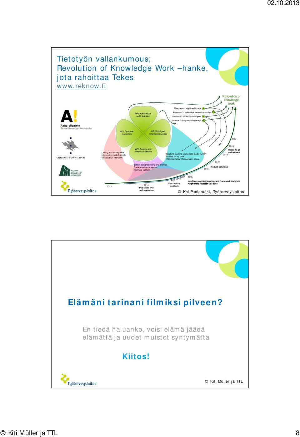 fi Kai Puolamäki, Työterveyslaitos Elämäni tarinani filmiksi