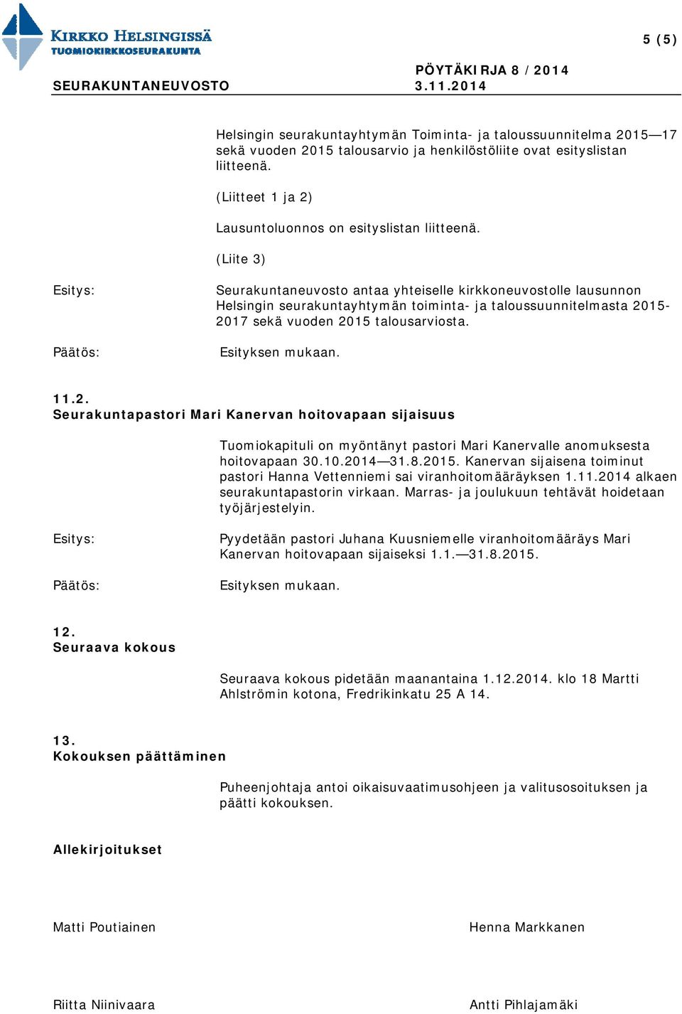 (Liite 3) Seurakuntaneuvosto antaa yhteiselle kirkkoneuvostolle lausunnon Helsingin seurakuntayhtymän toiminta- ja taloussuunnitelmasta 20
