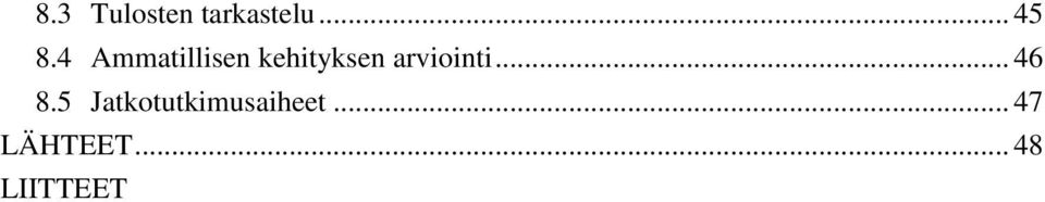 arviointi... 46 8.