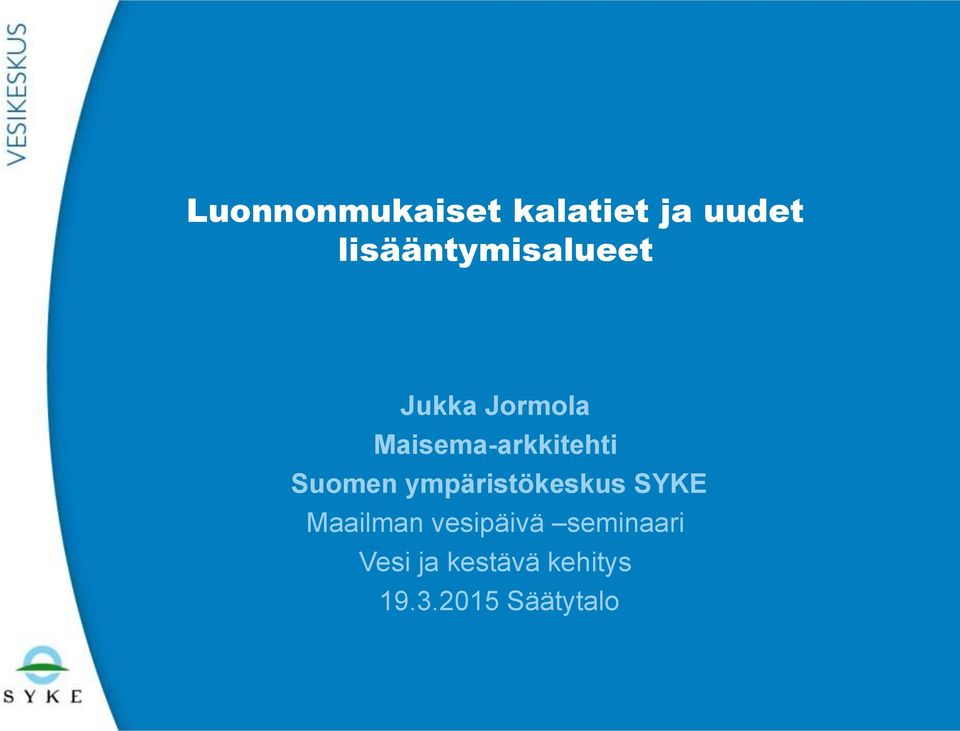 Maisema-arkkitehti Suomen ympäristökeskus SYKE