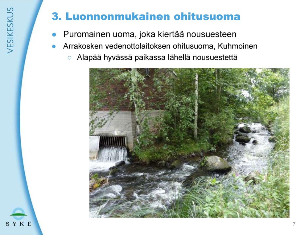 vedenottolaitoksen ohitusuoma, Kuhmoinen