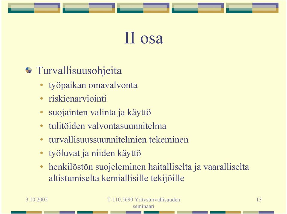 turvallisuussuunnitelmien tekeminen työluvat ja niiden käyttö