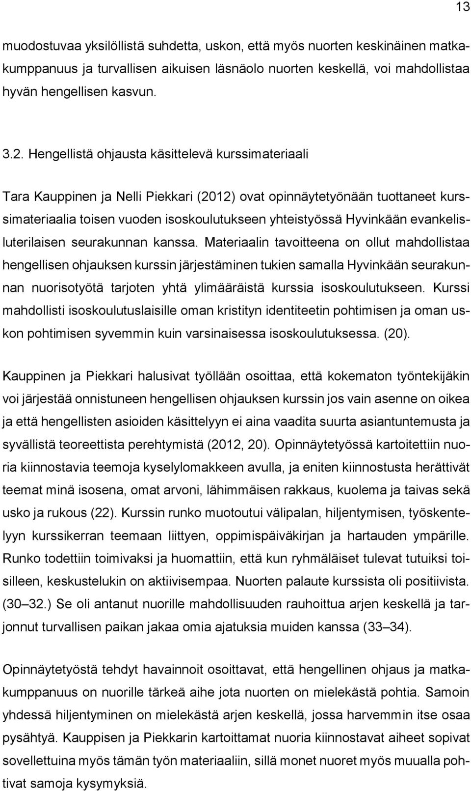 evankelisluterilaisen seurakunnan kanssa.