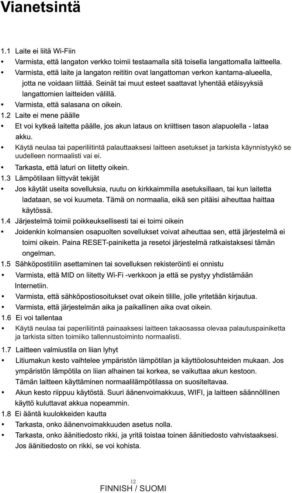 Käytä neulaa tai paperiliitintä painaaksesi laitteen takaosassa