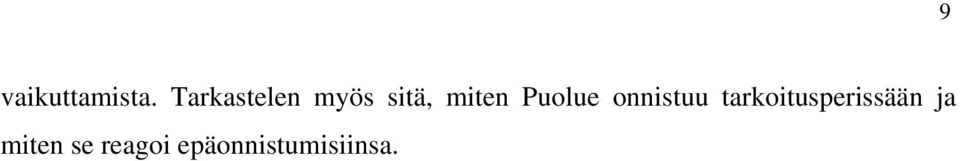 Puolue onnistuu