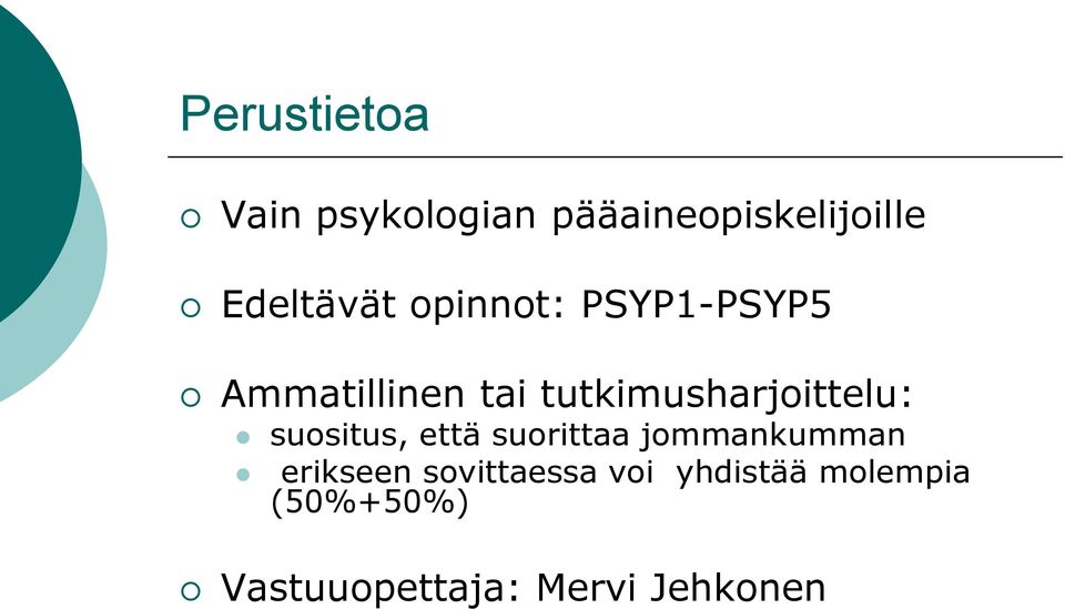 suositus, että suorittaa jommankumman erikseen sovittaessa