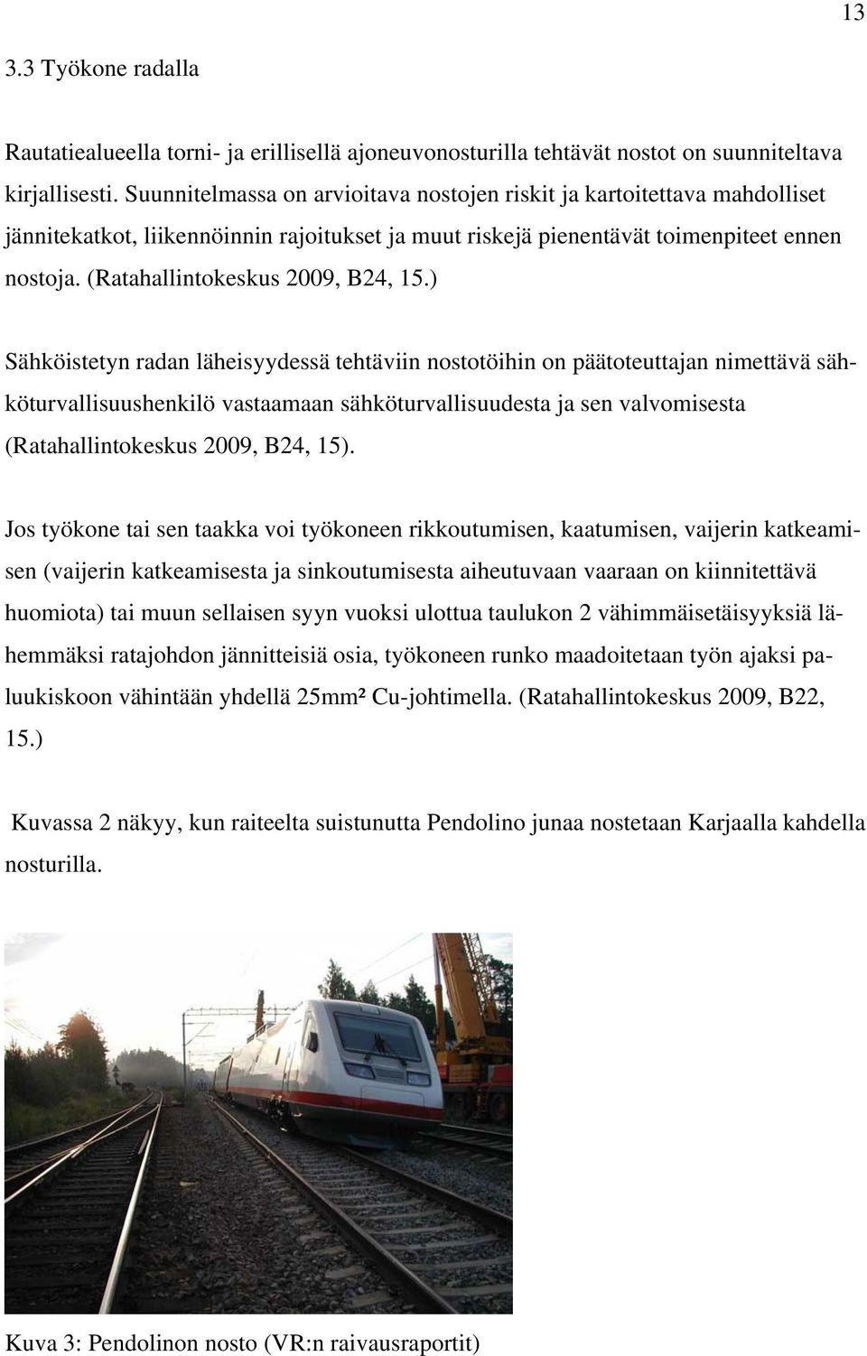 (Ratahallintokeskus 2009, B24, 15.