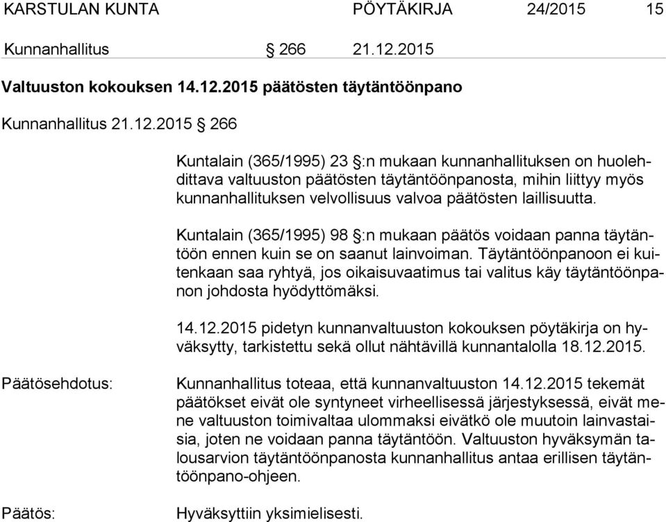 2015 päätösten täytäntöönpano Kunnanhallitus 21.12.
