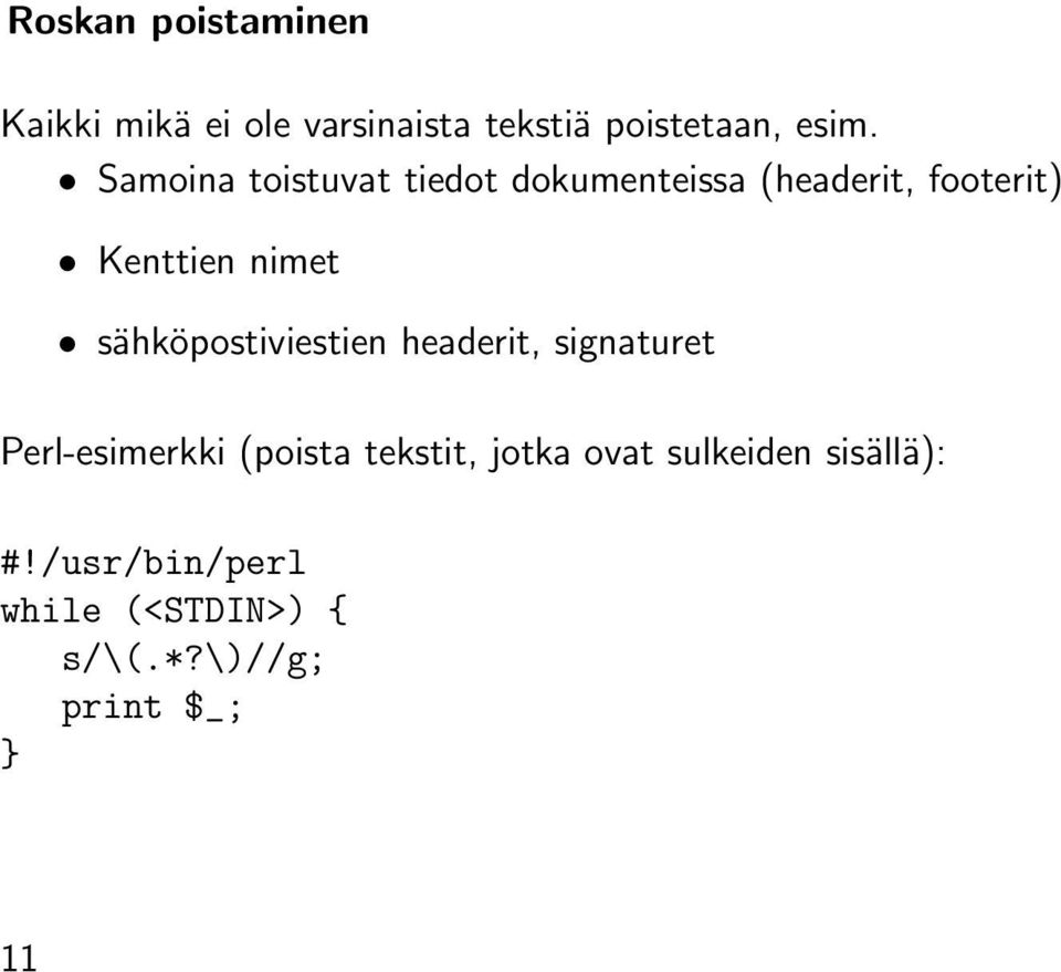 sähköpostiviestien headerit, signaturet Perl-esimerkki (poista tekstit, jotka