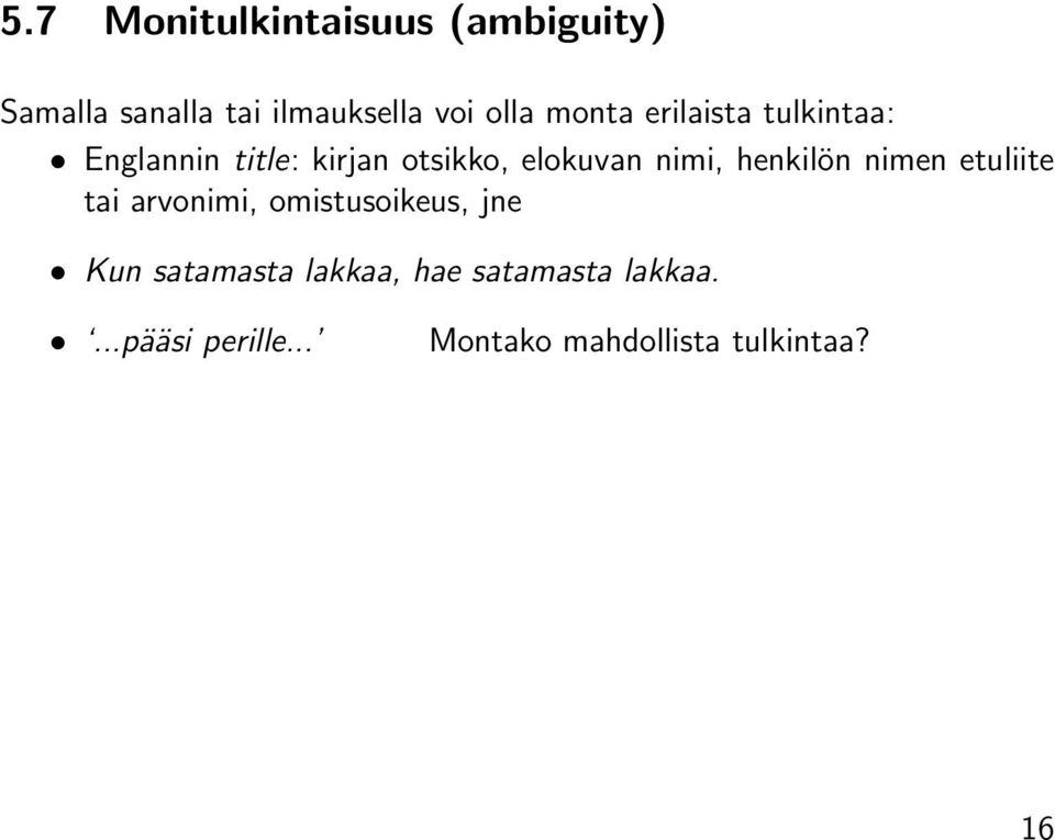 henkilön nimen etuliite tai arvonimi, omistusoikeus, jne Kun satamasta