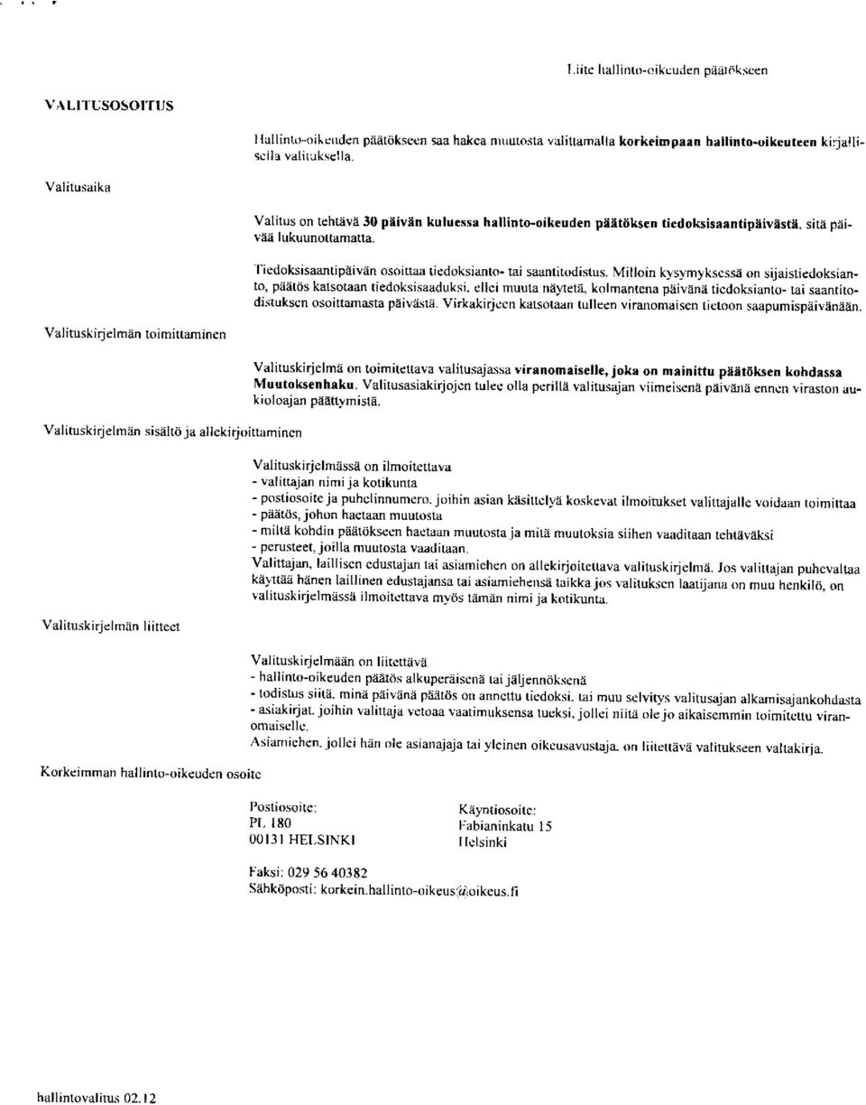 rntipaivan osoinaa ticdoksianto- rai saantitodistus. Milloin klsymlkscssii on sijaisliedoksianb, paetds kalsotaan tiedoksisaaduksi. ellci muuh naytcta.